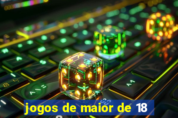 jogos de maior de 18